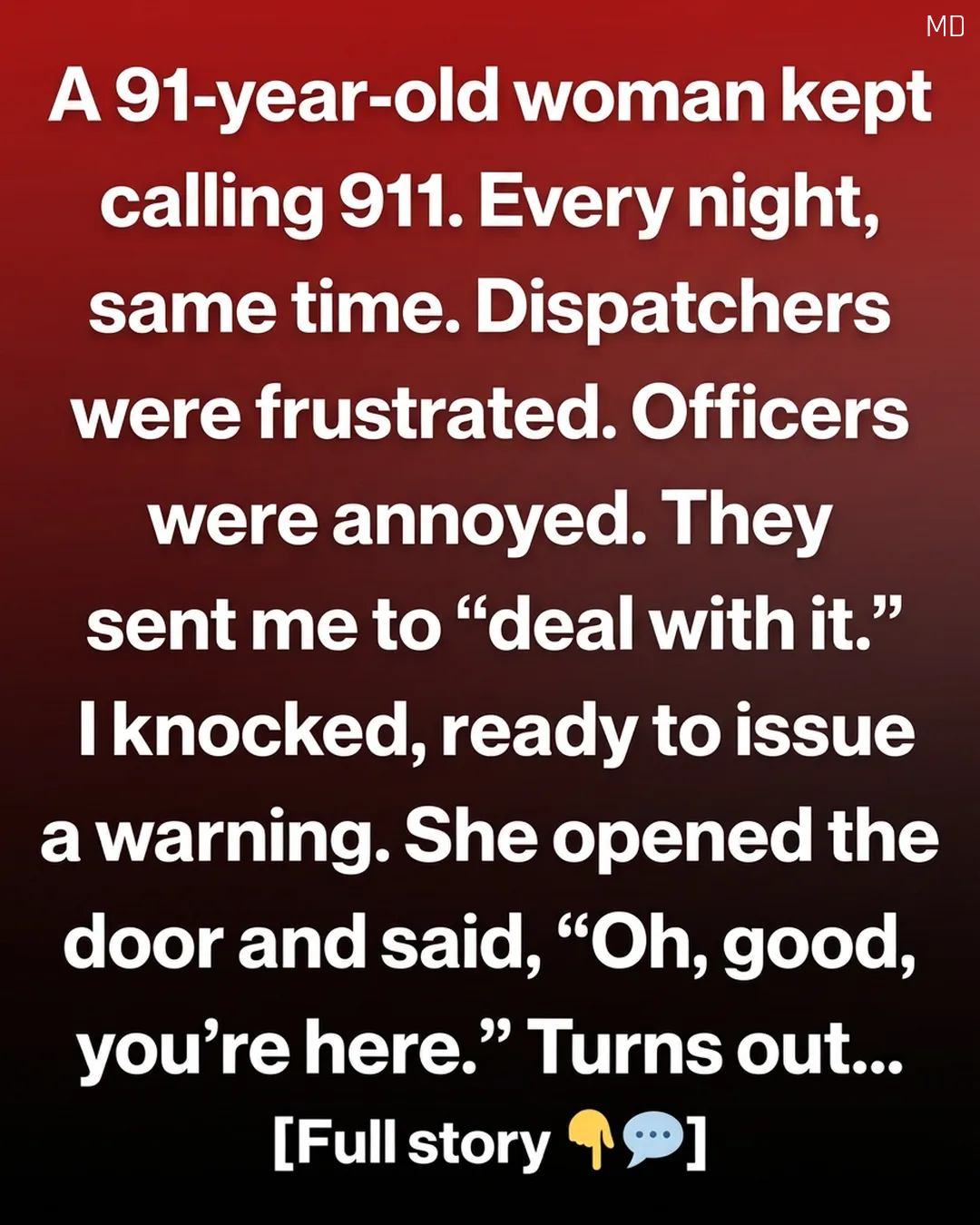 Why a 91-Year-Old Woman Kept Calling 911 Every Night Will Surprise You