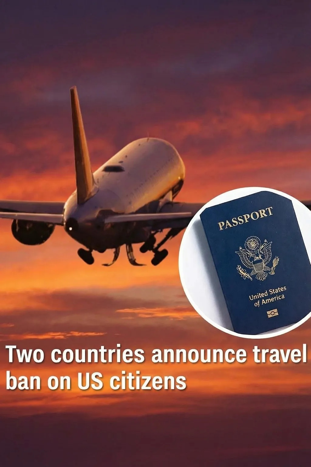 Revised headline:
New Rules for U.S. Passport Holders Traveling Abroad